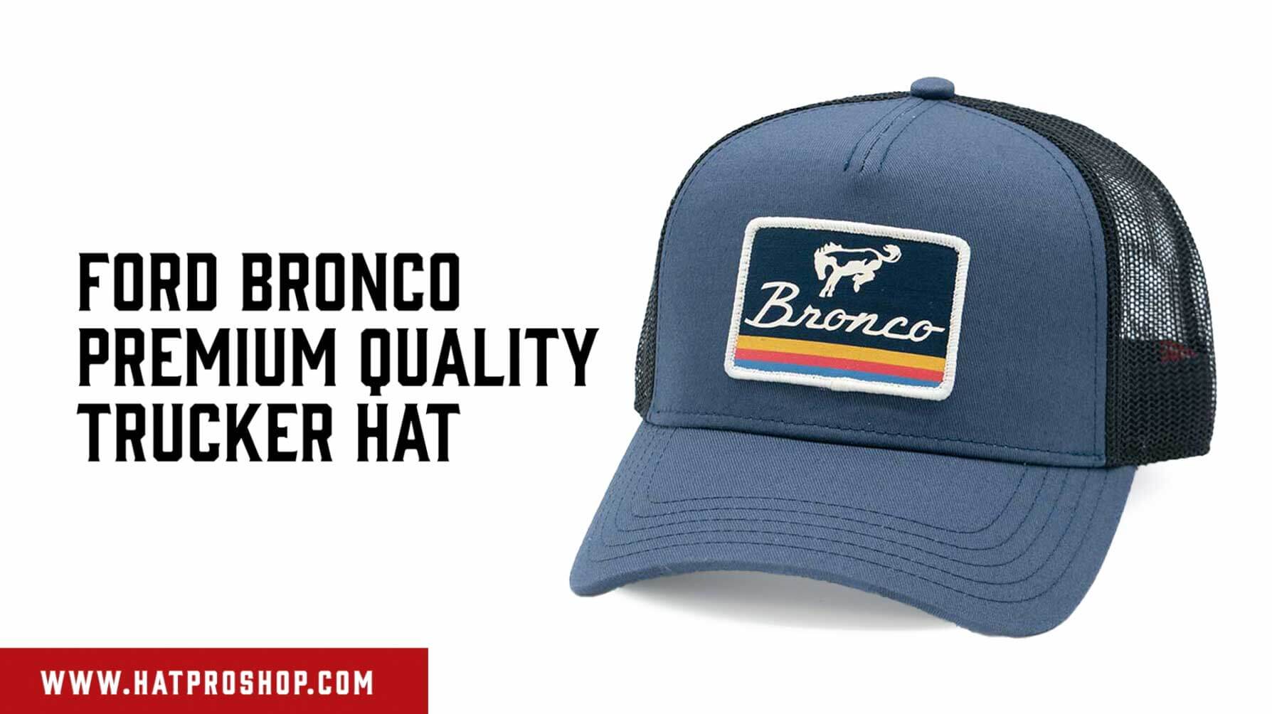 Load video: Showcasing high quality Ford Bronco Trucker Hats you can buy from Hat Pro Shop.